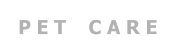 P E T    C A R E